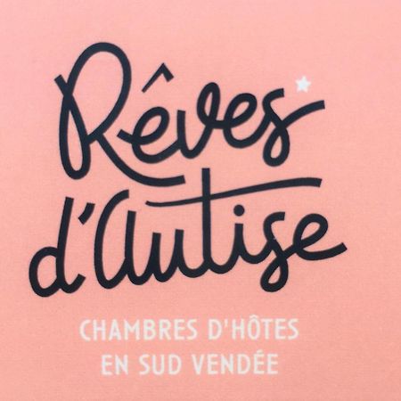 Bed and Breakfast Reves D'Autise Nieul-sur-l'Autise Exterior foto